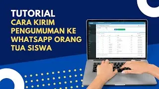 Tutorial  “Cara Kirim Pengumuman Ke Whatsapp Orang Tua Siswa”