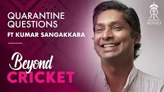 Quarantine Questions ft. Kumar Sangakkara | Beyond Cricket | IPL 2021 | Rajasthan Royals