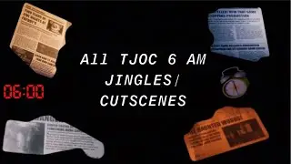 All FNaF TJOC 6AM Jingles/ cutscenes