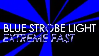 FAST💨 Blue Strobe Light [1 HOUR] ⚠️ SEIZURE WARNING