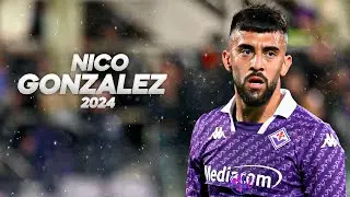 Nico Gonzalez - Full Season Show - 2024ᴴᴰ