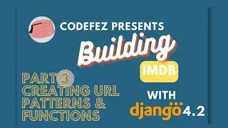 3. Creating Django URL Functions & Patterns #buildIMDBCourse