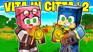 SIAMO TORNATI I PIÙ RICCHI DELLA VITA IN CITTÀ 2! - MINECRAFT Ep.56