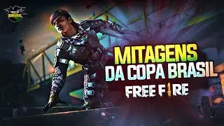 MAIORES MITAGENS DA COPA FREE FIRE BRASIL