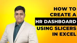 How to create HR Dashboard using slicers in Excel