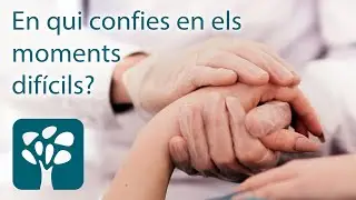 En qui confies en els moments difícils?
