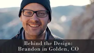 Behind the Design: Brandon in Golden, Colorado