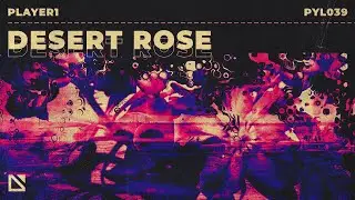 player1 - Desert Rose | Push Your Luck Records