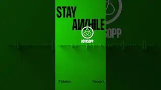 « Stay Awhile » (Fideles Remix) #shorts