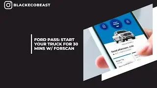 Ford Pass: Start Your Truck For 30 mins W/ ForScan