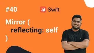 Reflection in Swift: How Mirror works (Xcode 13 , 2022) - iOS by 