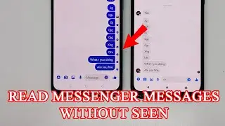 How to See Messages Without Seen  On Messenger