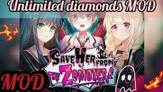 Save her from the Zombies! MOD Apk | Unlimited Diamonds in-game 💎💎💎