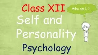 Class 12th : Self and Personality