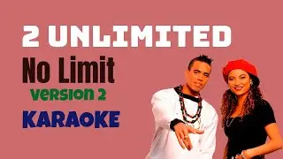 2 Unlimited   No Limit Karaoke Ver. 2