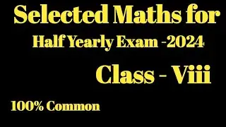 Selected Maths for Half Yearly Exam -2024/ Class 8 Maths/ Sankardev Sishu Niketan/Babu's Clicks