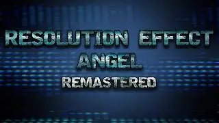 Resolution Effect - Angel