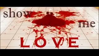 ▲▼ Kizumonogatari | AMV | show me love▼▲