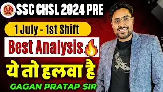SSC CHSL 2024 ANALYSIS | 1July -1st Shift🔥CHSL Maths All 25 Questions By Gagan Pratap Sir 