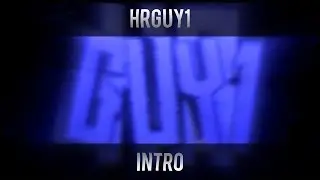 Intro For HrGuy1 | By Me! (SUB HIM)