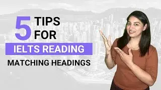 5 Tips for IELTS Reading Matching Headings Questions 