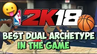 NBA 2K18 - BEST DUAL ARCHETYPES IN THE GAME! NBA 2K18 MyCareer!