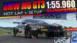Project Cars 2 | BMW M6 GT3 Hot Lap + Setup @ Nurburgring 