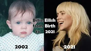 Billie Eilish - from Birth to 2021 🎤🎶