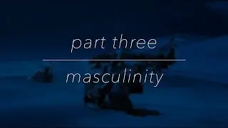 Bringing Back What's Stolen: Masculinity