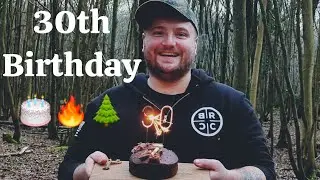 Turning 30 in the Woods!