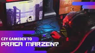 Twórca gier - najlepsza praca na świecie?