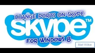 How to change ports on Skype for Windows 8