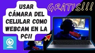 📱COMO Usar el CELULAR Como WEBCAM 🎥 [Camara web] IV Cam