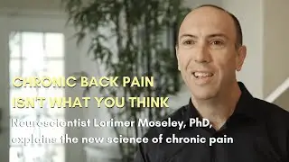 Chronic Back Pain Isn't What You Think w/ Lorimer Moseley, PHD