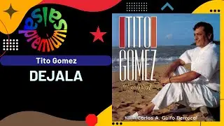 🔥DEJALA [Parte 1] por TITO GOMEZ con TITO ROJAS - Salsa Premium