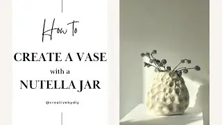 DIY with Nutella Jar  | DIY Vase with air clay  |  clay vase tutorial |  Upcycling old jars