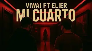 Viwai Ft. Elier - Mi CUARTO (Oficial Video)