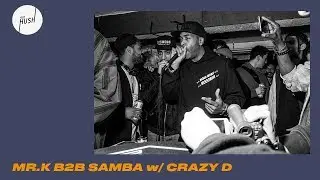Mr.K b2b Samba DJ set w/Crazy D | Keep Hush Live: New World Audio