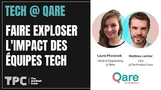 Tech @ Qare : Faire exploser l'impact des équipes Tech
