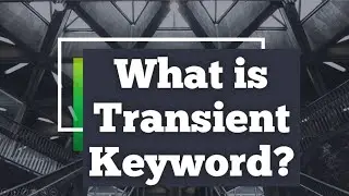 What is Transient Keyword in Java? | Why we use Transient Keyword in java?