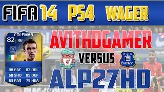 FIFA14 PS4 WAGER | TOTS COLEMAN | V ALP27HD
