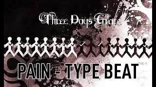 FREE Three Days Grace - Type Beat : [Pain Hip Hop Remix]