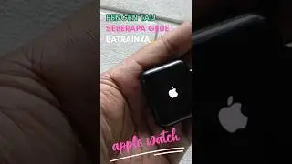 Seberapa GEDE Batrai Apple Watch ??? #shorts
