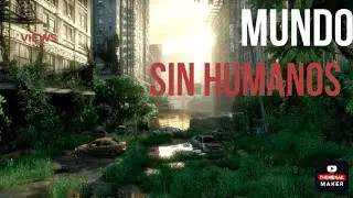 ¿Que Pasaría con la Tierra si los Humanos no existieran? / IA