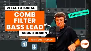 SOUND DESIGN Comb Filter BASS LEAD | VITAL | SUB-human