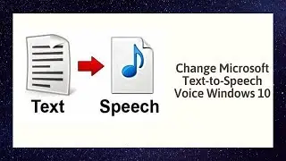 Change Microsoft Text-to-Speech Voice Windows 10