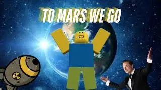 Roblox the movie (To Mars we go) .ft Elon Musk