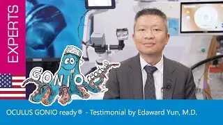 OCULUS GONIO ready® - Testimonial by Edaward Yun, M.D.
