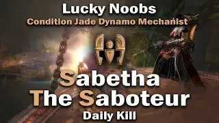Lucky Noobs [LN] - Daily Sabetha the Saboteur - Condition Mechanist Jade Dynamo