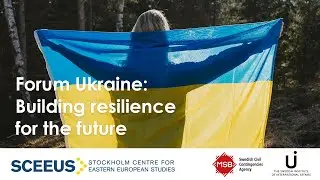 Forum Ukraine: Building resilience for the future